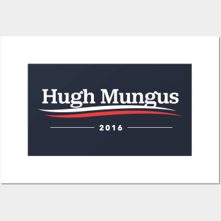 Hugh Mungus Posters and Art